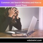 Common Job Search Mistakes and How to Avoid Them, job search tips, common job search mistakes