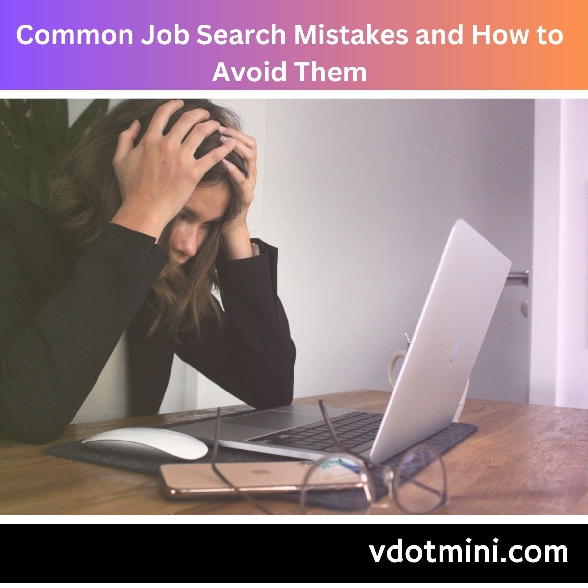 Common Job Search Mistakes and How to Avoid Them