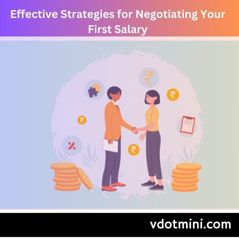 Effective Strategies for Negotiating Your First Salary, salary negotation, salary discussion, salary