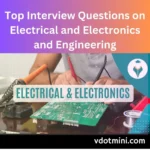 Top Interview Questions on Electrical and Electronics and Engineering, Electrical and Electronics and Engineering, interview questions. technical interview questions